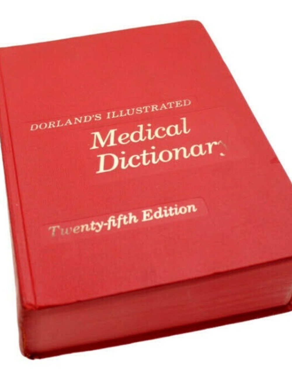 Dorland's Illustrated Medical Dictionary, specifically the 25th Edition